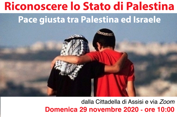 Riconoscere lo Stato di Palestina per la pace giusta tra Palestina e Israele
