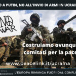 Ucraina: no alla fase due che vede il coinvolgimento militare dell’Europa