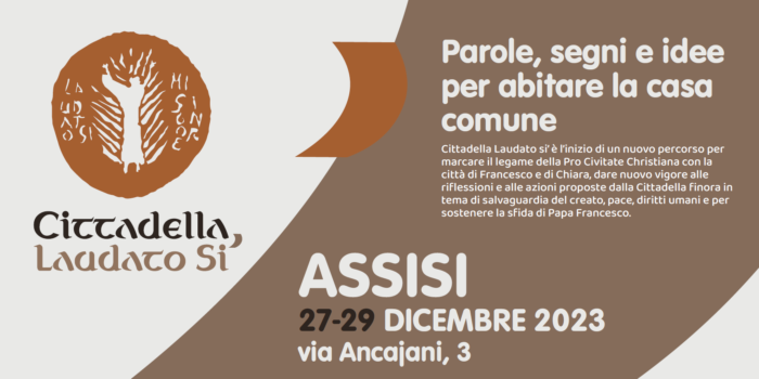 27-29 dicembre, Cittadella –  Laudato sì