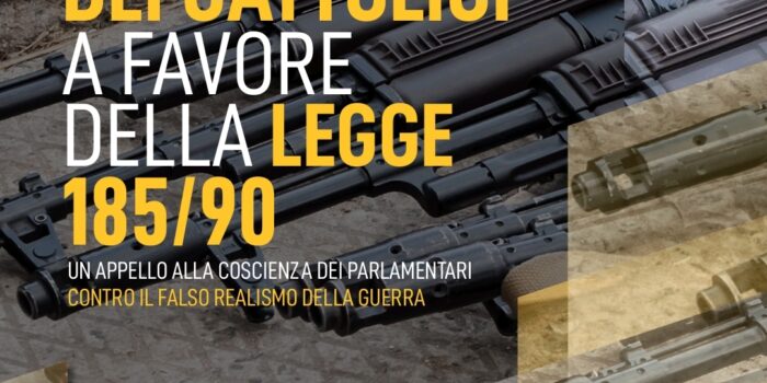 ARMI ITALIANE E MERCATI DI MORTE. L’impegno dei cattolici a favore della legge 185/90
